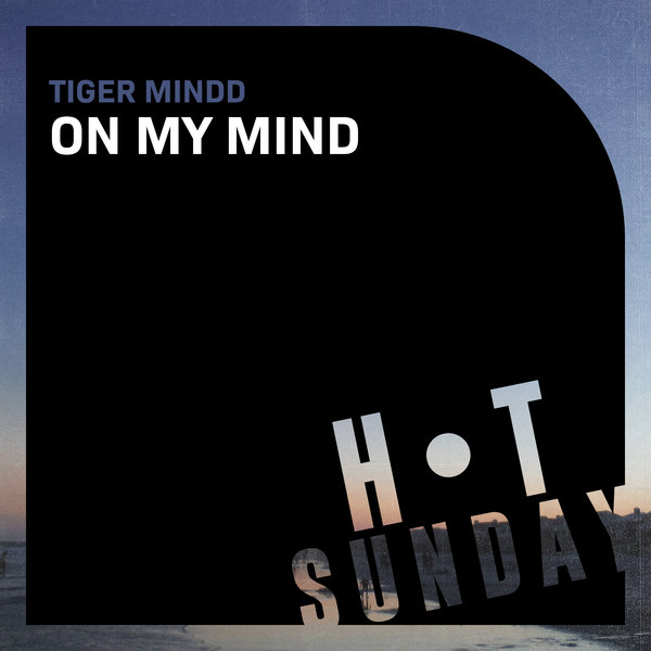 TIGER MINDD - On My Mind [HSR202118DJ]